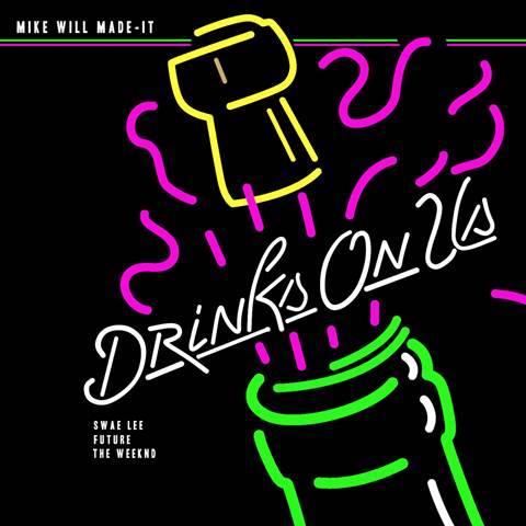 Mike Will Drinks On Us