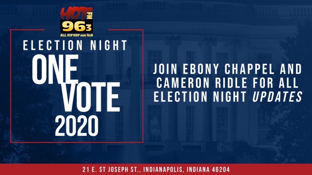 Hot 96.3 Election Night One Vote 2020